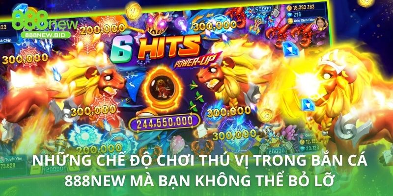 Những chế độ chơi thú vị trong bắn cá 888NEW mà bạn không thể bỏ lỡ