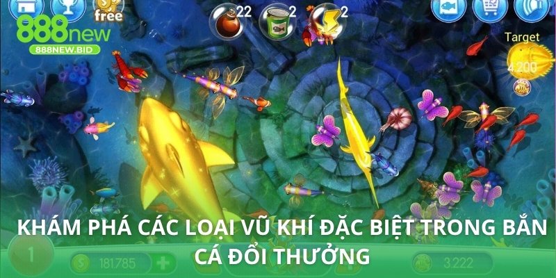 Khám phá các loại vũ khí đặc biệt trong bắn cá đổi thưởng