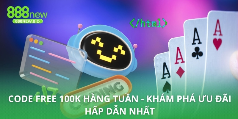 Code Free 100k Hàng Tuần