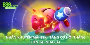 Nhận Khuyến Mãi 88k